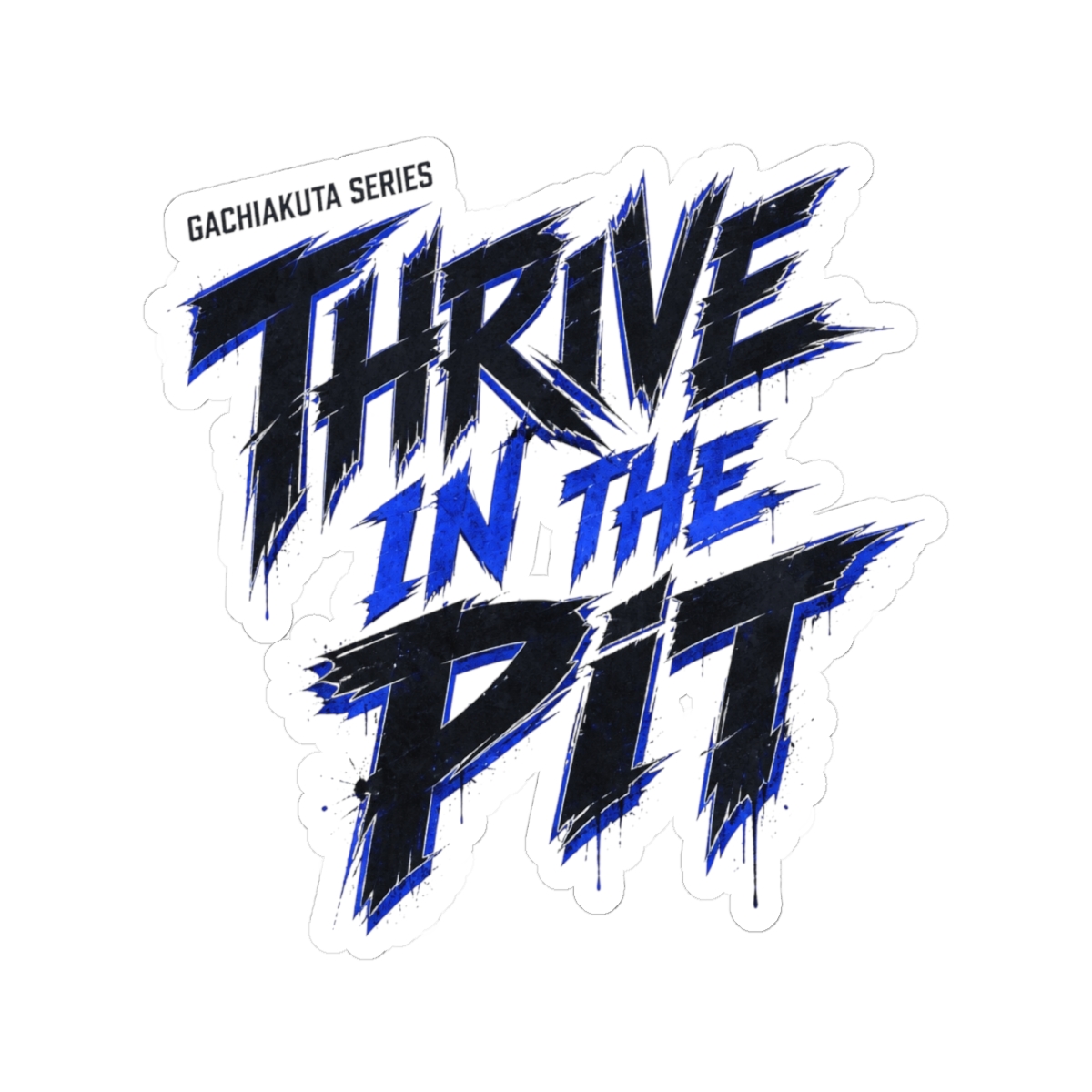 Gachiakuta "Thrive in the Pit" Sticker - Official Stickers merchandise